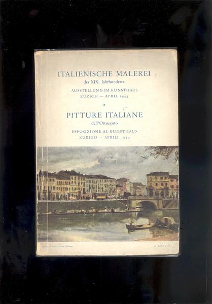 ITALIANISCHE MALEREI DES XIX. JAHRUNDERTS ( PITTURE ITALIANE DELL'OTTOCENTO )