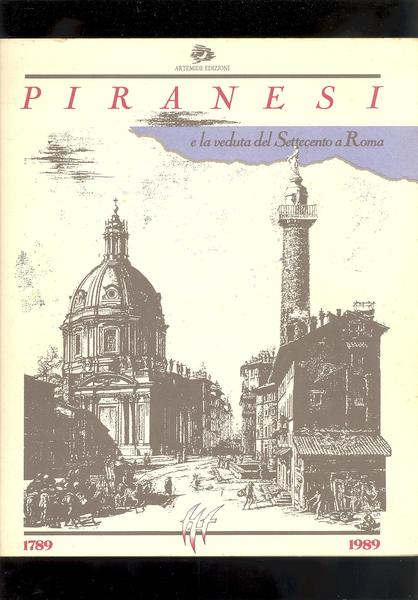 PIRANESI E LA VEDUTE NEL SETTECENTO A ROMA