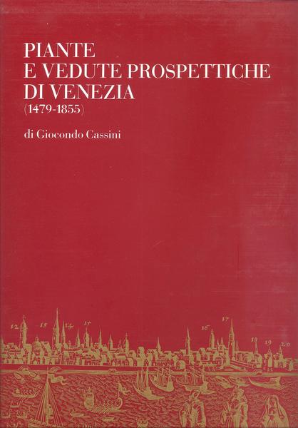 PIANTE E VEDUTE PROSPETTICHE DI VENEZIA ( 1479 - 1855 …