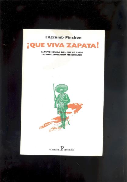 " QUE VIVE ZAPATA "L'AVVENTURA DEL PIU' GRANDE RIVOLUZIONARIO MESSICANO.