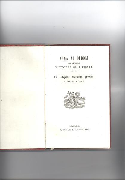 ARMA AI DEBOLI PER OTTENERE VITTORIA SUI FORTI. LA RELIGIONE …