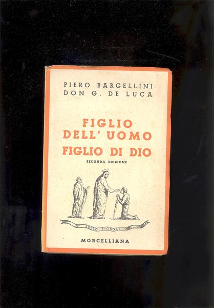 FIGLIO DELL'UOMO .FIGLIO DI DIO