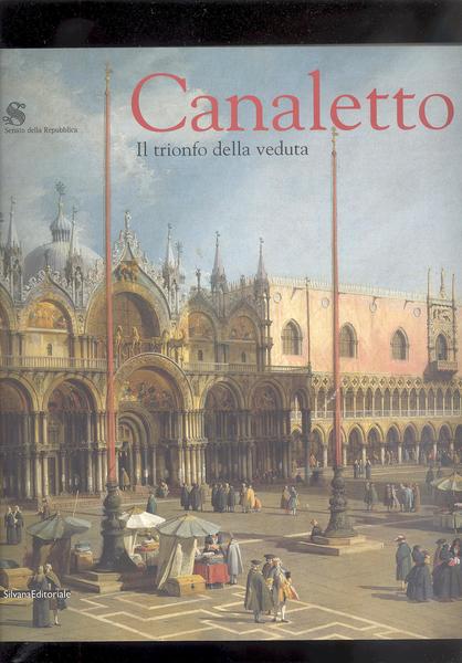 CANALETTO.IL TRIONFO DELLA VEDUTA