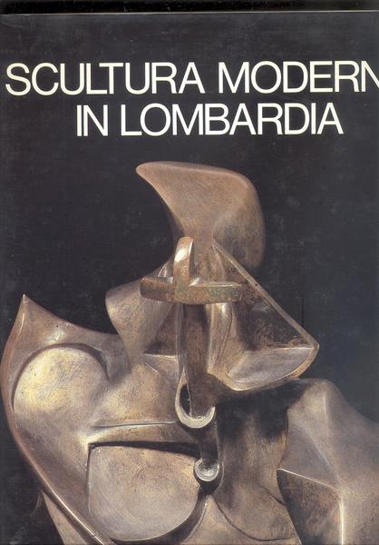 SCULTURA MODERNA IN LOMBARDIA 1900 - 1950