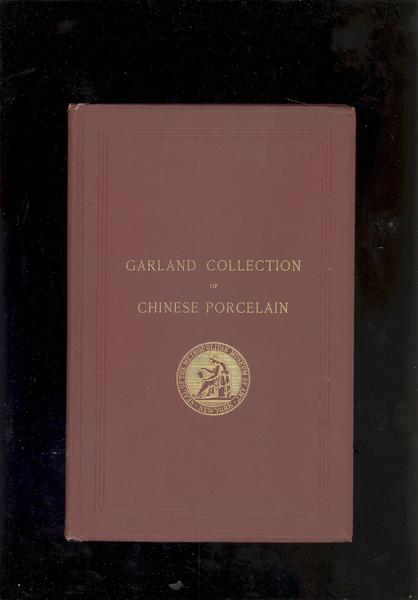 GARLAND COLLECTION OF CHINESE PORCELAIN