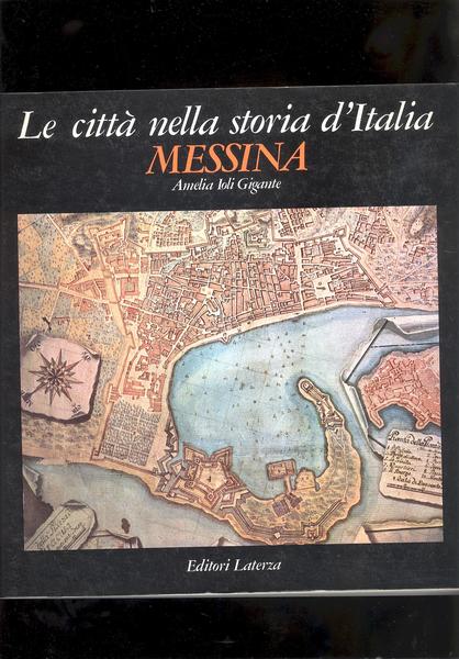 LE CITTA' NELLA STORIA D'ITALIA. MESSINA