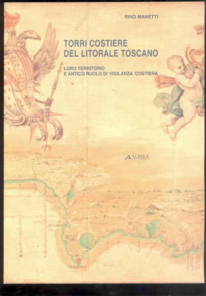 TORRI COSTIERE DEL LITORALE TOSCANOLORO TERRITORIO E ANTICO RUOLO DI …