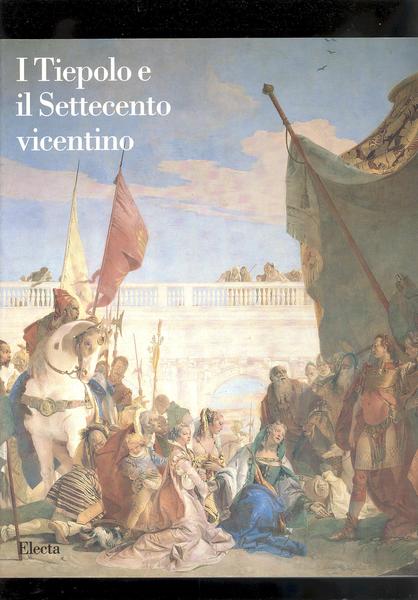 I TIEPOLO E IL SETTECENTO VICENTINO