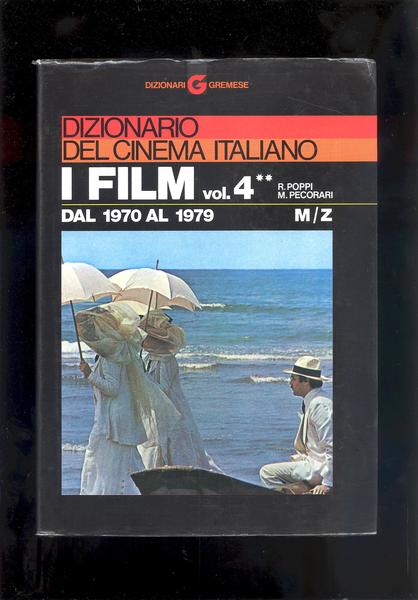 DIZIONARIO DEL CINEMA ITALIANOI FILM DAL 1970 AL 1979. VOL. …