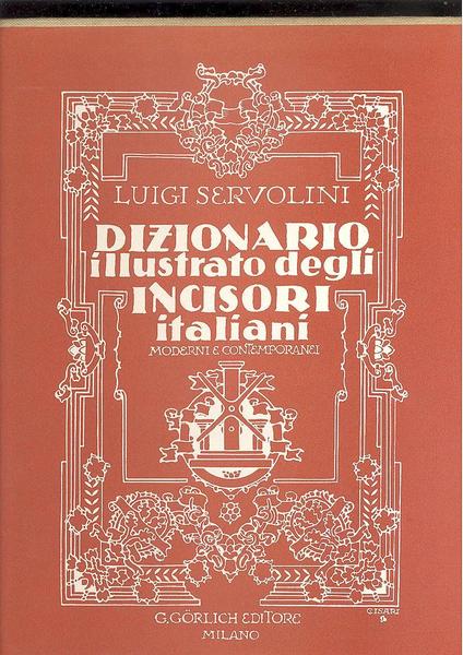 DIZIONARIO IULLUSTRATO DEGLI INCISORI ITALIANI MODERNI E CONTEMPORANEI