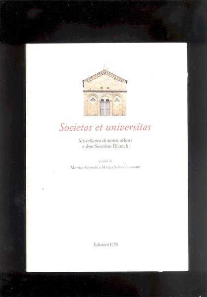 SOCIETAS ET UNIVERSITASMISCELLANEA DI SCRITTI OFFERTI A DON SEVERINO DIANICH