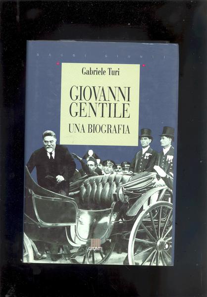 GIOVANNI GENTILEUNA BIOGRAFIA