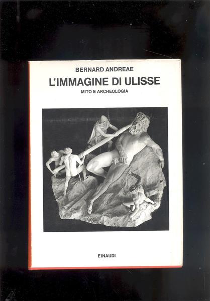 L'IMMAGINE DI ULISSE.MITO E ARCHEOLOGIA