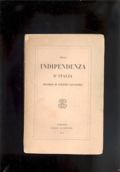 DELLA INDIPENDENZA D'ITALIADISCORSO DI VINCENZO SALVAGNOLI