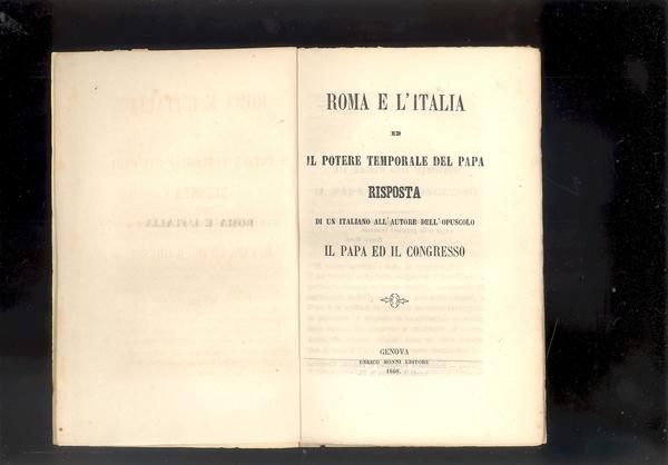 ROMA E L'ITALIA ED IL POTERE TEMPORALE DEL PAPA.RISPOSTA DI …