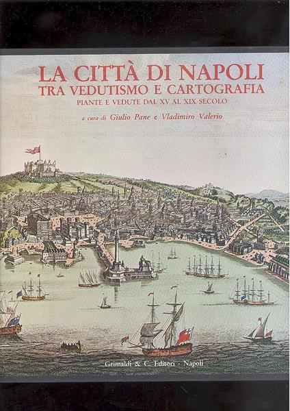 LA CITTA DI NAPOLI TRA VEDUTISMO E CARTOGRAFIA.PIANTE E VEDUTE …