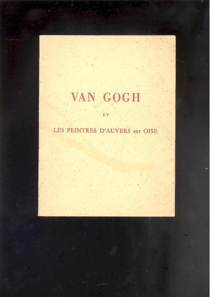 VAN GOGH ET LES PEINTRES D'AUVERS SUR OISE