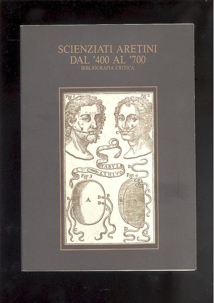 SCIENZIATI ARETINI DAL 400 AL 700. BIBLIOGRAFIA CRITICA-