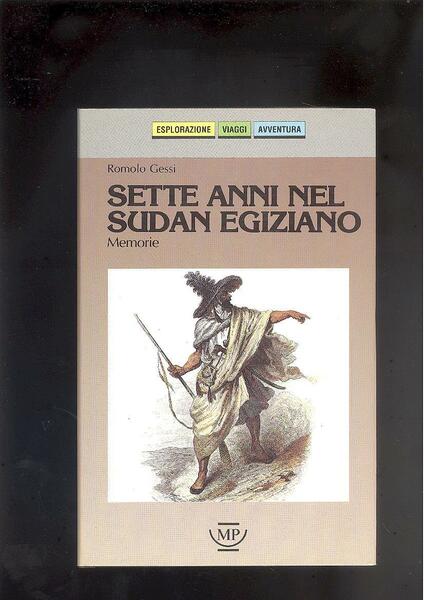 SETTE ANNI NEL SUDAN EGIZIANO. MEMORIE