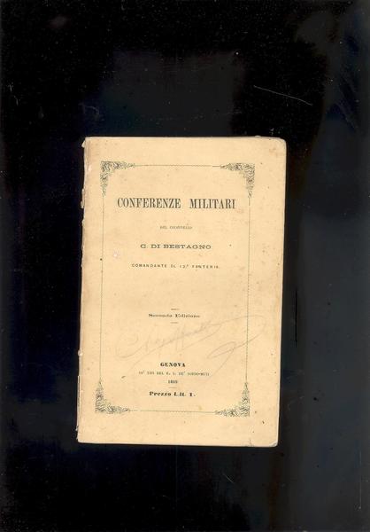 CONFERENZE MILITARI DEL COLONNELLO C. BESTAGNO COMANDANTE IL 12° FANTERIA