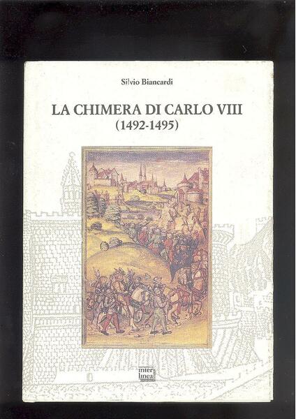 LA CHIMERA DI CARLO VIII ( 1492 - 1495 )