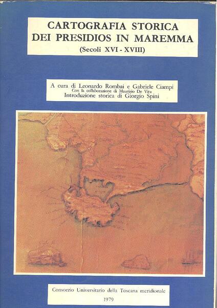 CARTOGRAFIA STORICA DEI PRESIDIOS IN MAREMMA ( SECOLI XVI - …