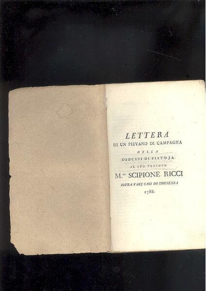 LETERA DI UN PIEVANO DI CAMPAGNA DELLA DIOCESI DI PISTOJA …