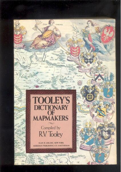 TOOLEY'S DICTIONARY OF MAPMAKERS