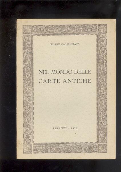 NEL MONDO DELLE CARTE ANTICHE