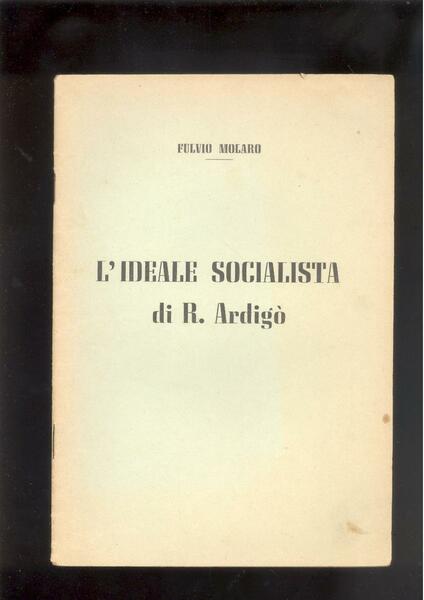 L'IDEALE SOCIALISTA DI R. ARDIGO