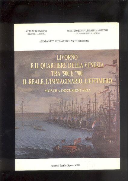 LIVORNO E IL QUARTIERE DELLA VENEZIA TRA ' 500 E …