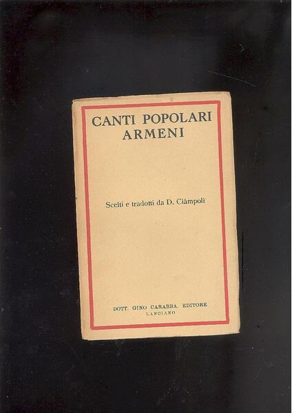 CANTI POPOLARI ARMENI SCELTI E TRADOTTI DA D. CIAMPOLI