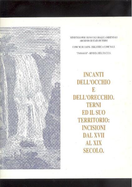 INCANTI DELL'OCCHIO E DELL'ORECCHIO. TERNI ED IL SUO TERRITORIO: INCISIONI …