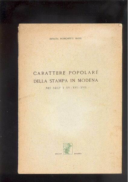 CARATTERE POPOLARE DELLA STAMPA IN MODENA NEI SECOLI XV - …