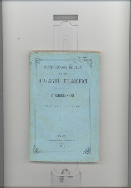 ORAZIO RICASOLI RUCELLAI E I SUOI DIALOGHI FILOSOFICI.