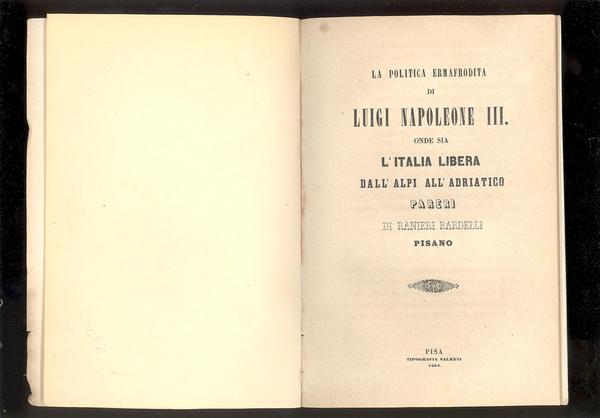 LA POLITICA ERMAFRODITA DI LUIGI NAPOLEONE III ONDE SIA L'ITALIA …