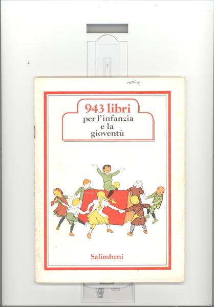 943 LIBRI PER L'INFANZIA E LA GIOVENTU'.