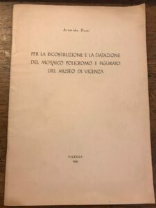 PER LA RICOSTRUZIONE E LA DATAZIONE DEL MOSAICO POLICROMO E …