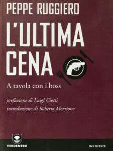 L’ULTIMA CENA. A TAVOLA CON I BOSS