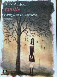 EMILIE ECOLOGISTA IN CARRIERA. ROMANZO