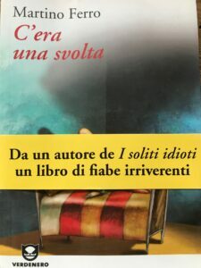 C’ERA UNA SVOLTA. FIABE DI MAFIA, PRECARIATO, MATRIMONI GAY E …