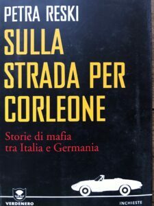 SULLA STRADA PER CORLEONE. STORIE DI MAFIA TRA ITALIA E …