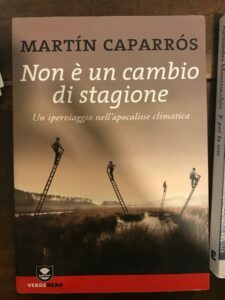 NON E’ UN CAMBIO DI STAGIONE. UN IPERVIAGGIO NELL’APOCALISSE CLIMATICA