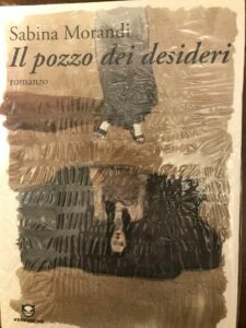 IL POZZO DEI DESIDERI. ROMANZO