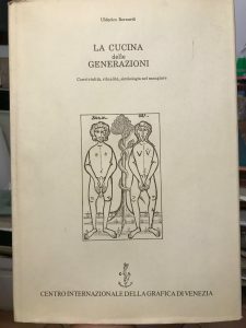 LA CUCINA DELLE GENERAZIONI, CONVIVIALITA’, RITUALITA’, SIMBOLOGIA NEL MANGIARE