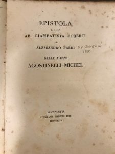 EPISTOLA DELL’AB. GIAMBATTISTA ROBERTI AD ALESSANDRO FABRI NELLE NOZZE AGOSTINELLI …