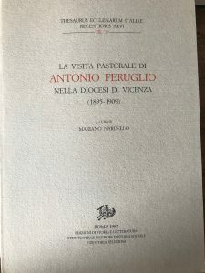 LA VISITA PASTORALE DI ANTONIO FERUGLIO NELLA DIOCESI DI VICENZA …
