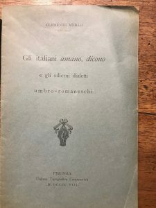 GLI ITALIANI AMANO, DICONO E GLI ODIERNI DIALETTI UMBRO ROMANESCHI