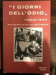 I GIORNI DELL’ODIO, ITALIA 1945. MONOGRAFIA DI ALBERTO GIOVANNINI