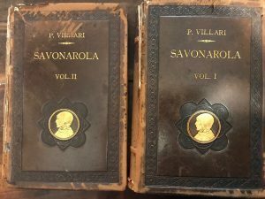 LA STORIA DI GIROLAMO SAVONAROLA E DE’ SUOI TEMPI. DUE …